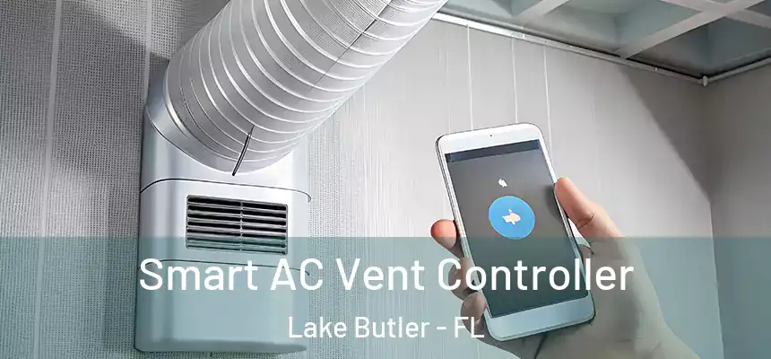 Smart AC Vent Controller Lake Butler - FL